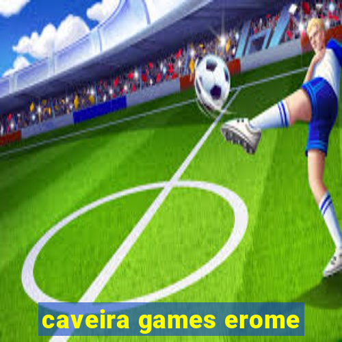 caveira games erome